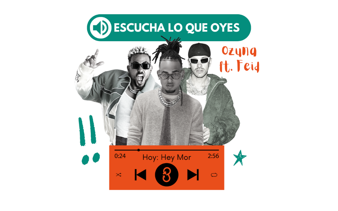 Escucha lo que oyes – Hey Mor